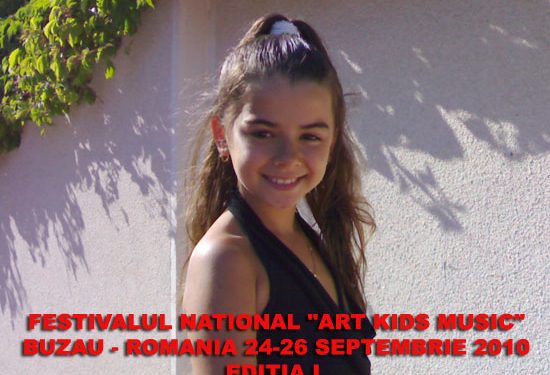 FESTIVALUL NATIONAL “ART KIDS MUSIC”  BUZAU – ROMANIA 24-26 SEPTEMBRIE 2010 EDITIA I.