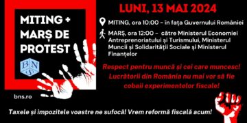 Miting fără precedent organizat de BNS: Respect pentru muncă şi cei care muncesc!